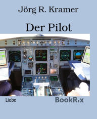 Title: Der Pilot, Author: Jörg R. Kramer