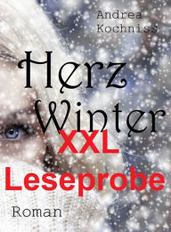 Title: Herzwinter XXL-Leseprobe, Author: Andrea Kochniss