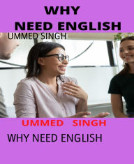 Title: WHY NEED ENGLISH: Speaking English, Author: UMMED SINGH
