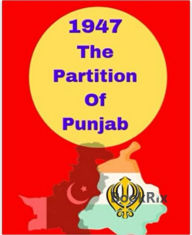 Title: 1947 The Partition Of Punjab, Author: Gary singh