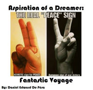 Title: Aspiration of a Dreamer: Fantastic Voyage, Author: Daniel De Pesa