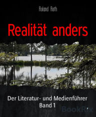 Title: Realität anders: Der Literatur- und Medienführer Band 1, Author: Roland Roth