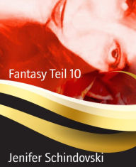 Title: Fantasy Teil 10, Author: Jenifer Schindovski