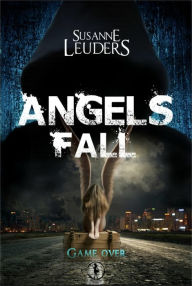 Title: Angels Fall: Game over: (Fallen-Angels-Reihe), Author: Susanne Leuders