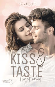 Title: Kiss & Taste: Herzhaft verführt, Author: Brina Gold