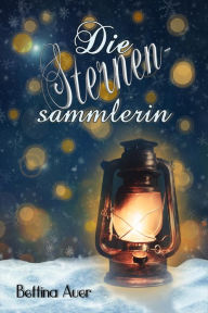 Title: Die Sternensammlerin, Author: Bettina Auer