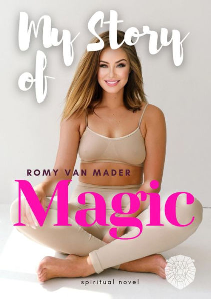 MY STORY OF MAGIC (English Edition): Spiritual Novel