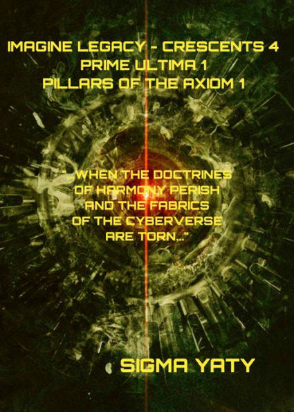 Imagine Legacy - Crescents 4. Prime Ultima 1.: Pillars of the Axiom