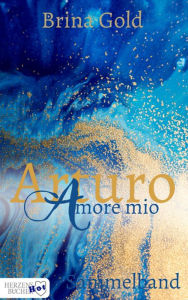 Title: Arturo, Amore mio, Author: Brina Gold