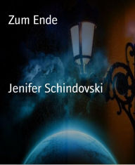 Title: Zum Ende, Author: Jenifer Schindovski