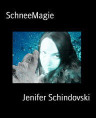 Title: SchneeMagie, Author: Jenifer Schindovski