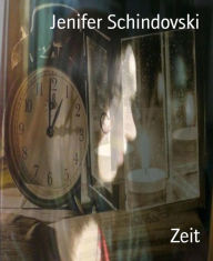 Title: Zeit, Author: Jenifer Schindovski