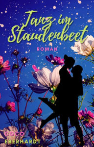 Title: Tanz im Staudenbeet, Author: Coco Eberhardt