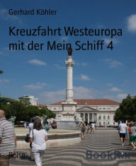 Title: Kreuzfahrt Westeuropa mit der Mein Schiff 4, Author: Gerhard Köhler