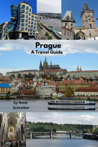 Title: Prague A Travel Guide, Author: Rene Schreiber