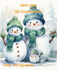 Title: Die Schneemänner: Aufregende Ausflüge, Author: Sabine Sener