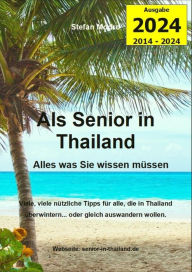 Title: Als Senior in Thailand: Alles was Sie wissen müssen, Author: Stefan Modro