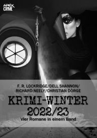 Title: APEX KRIMI-WINTER 2022/23: Vier Kriminal-Romane in einem Band!, Author: Christian Dörge