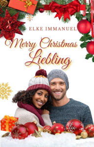 Title: Merry Christmas Liebling, Author: Elke Immanuel