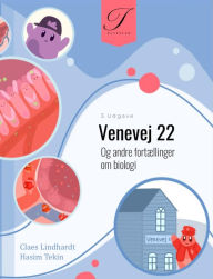 Title: Venevej 22 (3.Udgave): Og andre fortællinger om biologi, Author: Claes Lindhardt