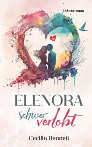 Title: Elenora 2: schwer verlobt, Author: Cecilia Bennett