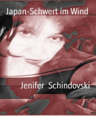 Title: Japan-Schwert im Wind, Author: Jenifer Schindovski