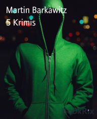 Title: 5 Krimis, Author: Martin Barkawitz