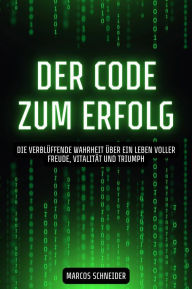 Title: Der Code zum Erfolg: 