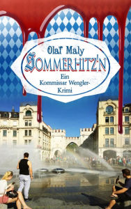 Title: Sommerhitz'n: Ein Kommissar Wengler Krimi, Author: Olaf Maly