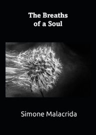 Title: The Breaths of a Soul, Author: Simone Malacrida