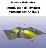 Title: Introduction to Advanced Mathematical Analysis, Author: Simone Malacrida