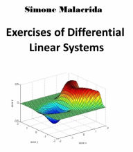 Title: Exercises of Differential Linear Systems, Author: Simone Malacrida