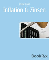 Title: Inflation & Zinsen, Author: Özgür Ergül