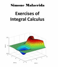 Title: Exercises of Integral Calculus, Author: Simone Malacrida