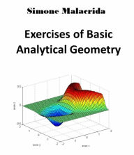 Title: Exercises of Basic Analytical Geometry, Author: Simone Malacrida