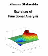 Title: Exercises of Functional Analysis, Author: Simone Malacrida