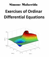 Title: Exercises of Ordinary Differential Equations, Author: Simone Malacrida