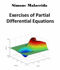 Title: Exercises of Partial Differential Equations, Author: Simone Malacrida