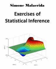 Title: Exercises of Statistical Inference, Author: Simone Malacrida