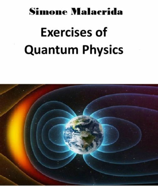 Exercises of Quantum Physics