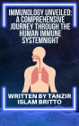 Immunology Unveiled: A Comprehensive Journey through the Human Immune System: Guardians of the Body: The Unseen Heroes of Immunity