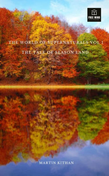 The World of Supernaturals Vol. 1: The Tale of Season Land