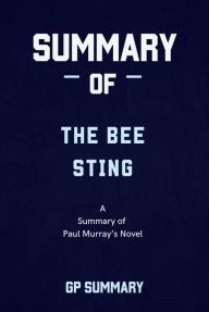 Title: Summary of The Bee Sting a novel by Lisa Jewell, Author: GP SUMMARY