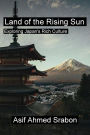 Land of the Rising Sun: Exploring Japan's Rich Culture