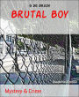 Brutal Boy