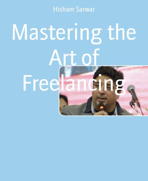 Mastering the Art of Freelancing