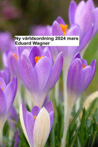 Title: Ny världsordning - 2024 mars, Author: Wagner Eduard