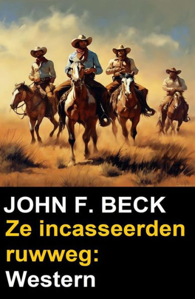 Ze incasseerden ruwweg: Western