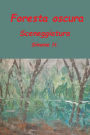 Foresta oscura: Sceneggiatura