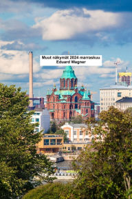 Title: Muut näkymät 2024 marraskuu, Author: Eduard Wagner